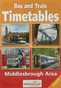 Bus and Train Timetables - Middlesbrough Area 2005 by Middlesbrough Council