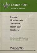 Easter 1991 A Guide to Services [Timetable] - London, Humberside, Yorkshire, North East, Scotland, 27 March to 3 April 1991 by British Railways InterCity