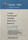 Easter 1994 A Guide to Services [Timetable] - London, Humberside, Yorkshire, North East, Scotland, 28 March to 1 April 1994 by British Railways InterCity