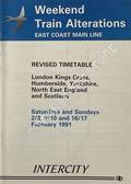 Weekend Train Alterations, East Coast Main Line - Revised Timetable, London Kings Cross, Humberside, Yorkshire, North East England and Scotland, Saturdays and Sundays 2/3, 9/10 and 16/17 February 1991 by British Railways InterCity