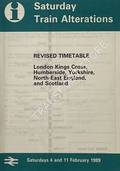 Saturday Train Alterations - Revised Timetable, London Kings Cross, Humberside, Yorkshire, North East England and Scotland, Saturdays 4 and 11 February 1989 by British Railways