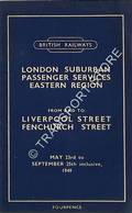London Suburban Passenger Services from and to Liverpool Street & Fenchurch Street, May 23rd to September 25th, 1949 by British Railways Eastern Region