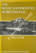 Book cover of The Deltic Locomotives of British Rail  by WEBB, Brian 
