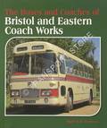 The Buses and Coaches of Bristol and Eastern Coach Works by FURNESS, Nigel R.B.