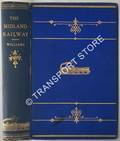 Book cover of The Midland Railway: Its Rise and Progress  by WILLIAMS, Frederick S. 