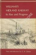 Book cover of The Midland Railway: Its Rise and Progress  by WILLIAMS, Frederick S. 