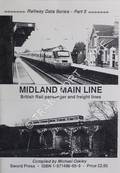 Midland Main Line - British Rail Passenger and Freight Lines by OAKLEY, Michael