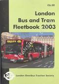 London Bus and Tram Fleetbook 2003 by London Omnibus Traction Society