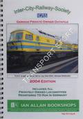 Inter-City-Railway-Society - German Private Owner Datafile 2004 by KING, Bryan