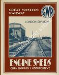 Book cover of Great Western Railway Engine Sheds - London Division by HAWKINS, Chris & REEVE, George 