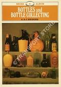 Shire Album - Bottles and Bottle Collecting by HEDGES, A.A.C.