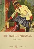 Shire Library - The British Milkman by PHELPS, Tom