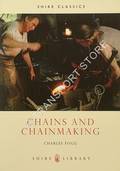 Shire Library - Chains and Chainmaking by FOGG, Charles