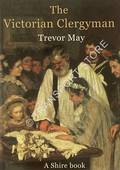 Shire Album - The Victorian Clergyman by MAY, Trevor