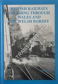 British Railways Steaming through Wales & Welsh Border  by HANDS, Peter 