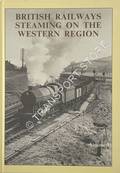 Book cover of British Railways Steaming on the Western Region  by HANDS, Peter & RICHARDS, Colin 