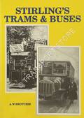 Stirling's Trams & Buses by BROTCHIE, A.W.