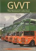 GVVT [Glasgow Vintage Vehicle Trust] - The Restored Collection by HALEWOOD, Phil & McGILLIVRAY, Keith