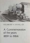 A Commemoration of the Years 1859 to 1984 by Salisbury & Yeovil 125