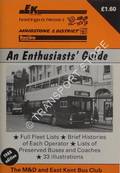 An Enthusiasts' Guide - Fleet List [East Kent Road Car; Hastings & District; Maidstone & District; Maidstone Borough Transport] 1988 by The M & D and East Kent Bus Club