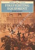Firefighting Equipment by WRIGHT, Brian