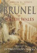Brunel in South Wales by JONES, Stephen K.
