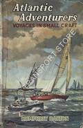 Atlantic Adventures - Voyages in Small Craft by BARTON, Humphrey