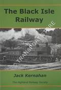The Black Isle Railway - The Muir of Ord to Fortrose Branch by KERNAHAN, Jack