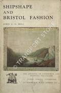 Shipshape and Bristol Fashion by HILL, John C.G.
