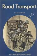 An Eyewitness History Book - Road Transport by GOLDBLATT, Susan
