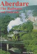 Aberdare - The Railways and Tramroads by MEAR, John F.