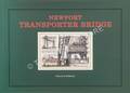 Newport Transporter Bridge - A Guide to Its History, Construction and Operation by HILDRED, Falcon D.