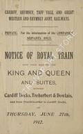 Notice of Royal Train with their Majesties the King and Queen and suites between Cardiff Docks, Treherbert & Dowlais, June 27th 1912 by Cardiff, Rhymney, Taff Vale and Great Western and Rhymney Joint, Railway
