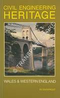 Civil Engineering Heritage - Wales and Western England by SIVEWRIGHT, W.J. (ed.)