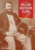 The Diary of William Southern Clark - 1854: Cardiff Steals a March by WATSON, Richard (ed.)