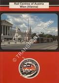 Rail Centres of Austria - Wien (Vienna) by FORD, Stephen R.