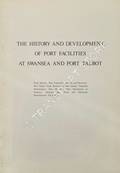 The History and Development of port facilities at Swansea and Port Talbot by RANDALL, Peter J.