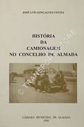 História da Camionagem no Concelho de Almada by COVITA, José Luís Gonçalves
