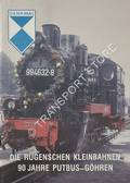 Die Rügenschen Kleinbahnen - 90 Jahre Putbus-Göhren by KRENTZIEN, Wulf