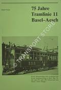 75 Jahre Tramline 11: Basel-Aesch by PLEULER, Rudlof
