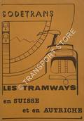 Sodetrans - Les tramways en Suisse et en Autriche by DEJEAN, Daniel & CASTELAIN, Michel