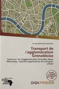 Transport de l'agglomération Grenobloise - Communauté d'agglomération Grenoble Alpes Métropole, Autorité organisatrice de transport urbain by HORST, Kristen Nehemiah (ed.)