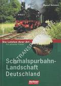 Schmalspurbahn-Landschaft Deutschland - Die Letzten ihrer Art: Ein aktueller Führer by DOTZAUER, Manuel