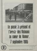 Le passé, le présent et l'avenir des Vicinaux au cœur de Namur, 7 septembre 1985 by Société Nationale des Chemins de fer Vicinaux (SNCV)