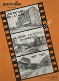 Les 100 ans de la Ligne Melreux-La Roche-En-Ardenee 1887 - 1987 by Société Nationale des Chemins de fer Vicinaux (SNCV) et GUSTIN, Louis