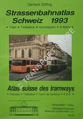 Strassenbahnatlas Schweiz / Atlas suisse des tramways 1993 by DÖLLING, Gerhard