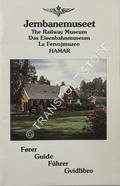 Jernbanemuseet / The Railway Museum / Das Eisenbahnmuseum / La Fervojmuzeo Hamar by Jernbanemuseet Venner