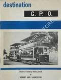 Destination G.P.O. - Electric Tramway Rolling Stock of Hobart and Launceston by RICHARDSON, J. (ed.)