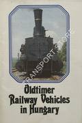 Oldtimer Railway Vehicles in Hungary by HELLER, György;  VILLÁNYI, György & LOVÁSZ, György