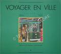Voyager en Ville by Musée de la Vie Wallonne; CORRADINI, Daniela & LERUTH, Christine